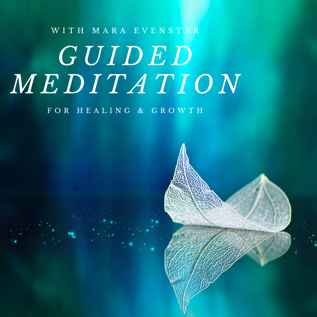 guided-meditation-for-healing-growth-with-mara-evenstar