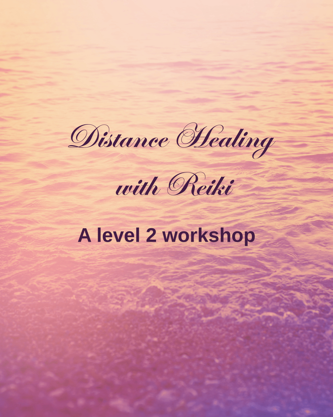 Distance Healing with Reiki workshop