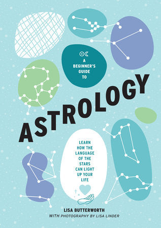 Blue cover of A Beginner's Guide to Astrology by Lisa Butterworth
