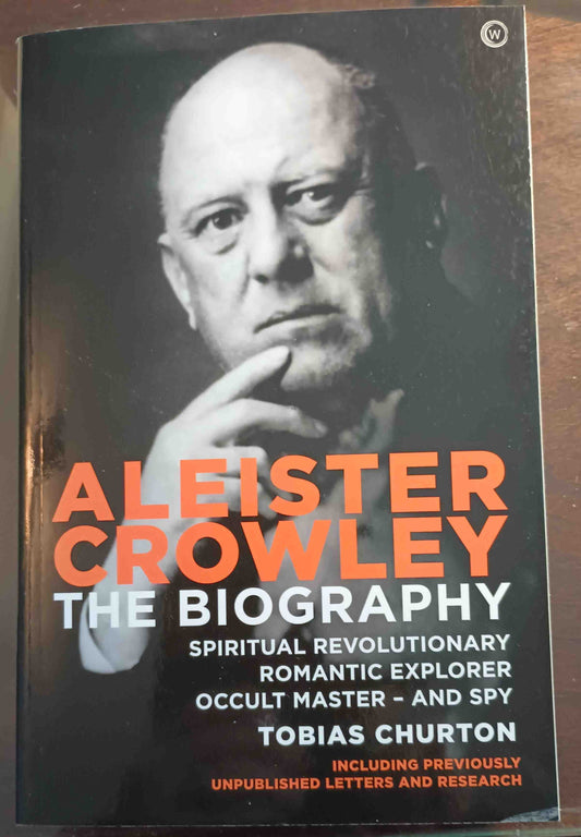 Aleister Crowley -- The Biography