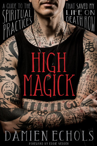 Cover of High Magic showing the author Damien Echols