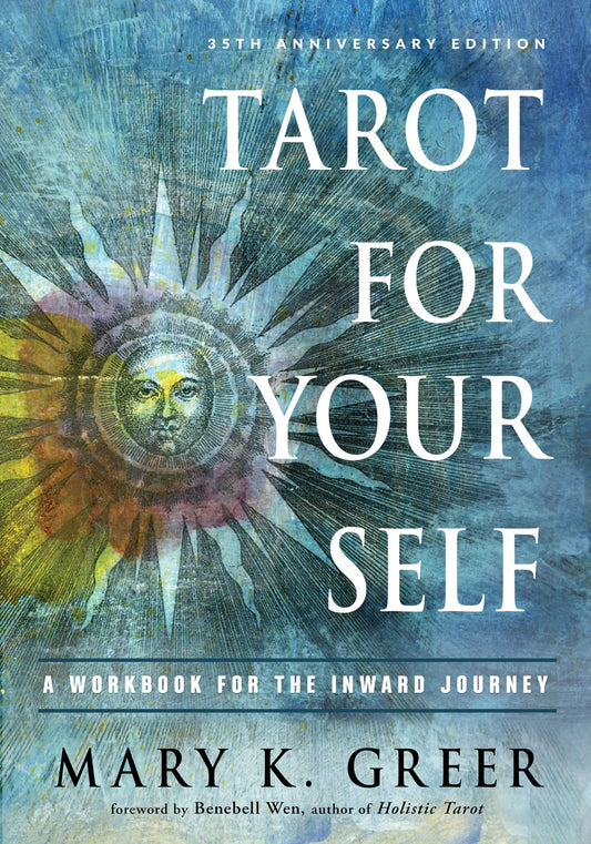 Cover for Tarot for Your Self by Mary K. Greer, 35th Anniversary Edition, published by Weiser Books 